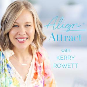 Align + Attract by Kerry Rowett