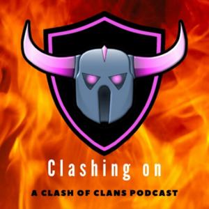 Clashing On - A Clash of Clans Podcast