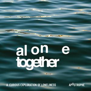 Alone Together by Apostrophe Podcast Network