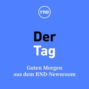 Der Tag by RedaktionsNetzwerk Deutschland