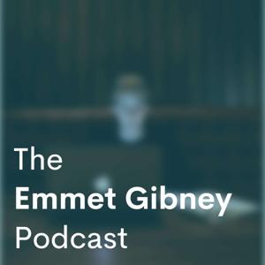 The Emmet Gibney Podcast