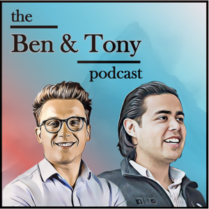 The Ben & Tony Podcast