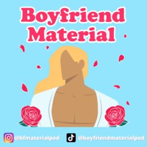 Boyfriend Material