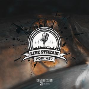 Live Stream PODCAST SHOW