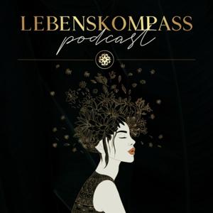 Lebenskompass Podcast - Der Weg ist das Ziel