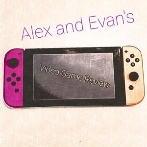 Alex and Evan's Video Game Review