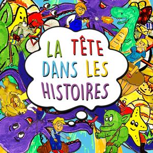 La Tête dans les Histoires by La Tête dans les Histoires