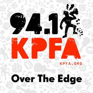 KPFA - Over the Edge by KPFA