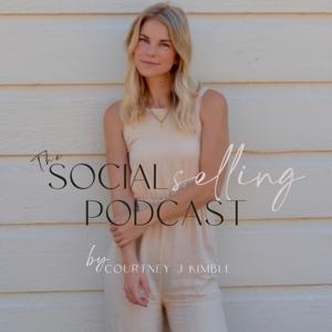 The Social Selling Podcast with Courtney Kimble