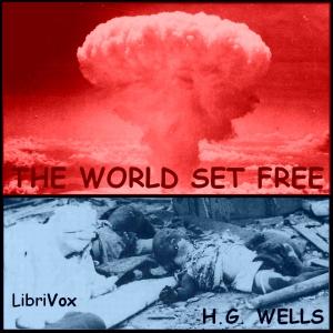 World Set Free (version 2), The by H. G. Wells (1866 - 1946)