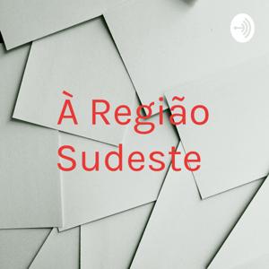 À Região Sudeste