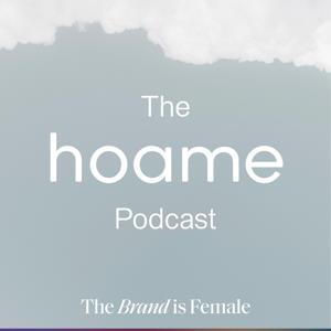 The Hoame Podcast