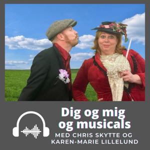 Dig og mig og musicals by Karen-Marie Lillelund og Chris Skytte