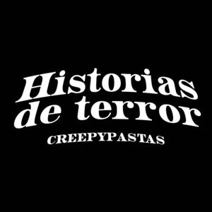 CREEPYPASTA - Historias de terror y paranormales Podcast