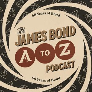 The James Bond A-Z Podcast by Tom Butler, Brendan Duffy, Tom Wheatley