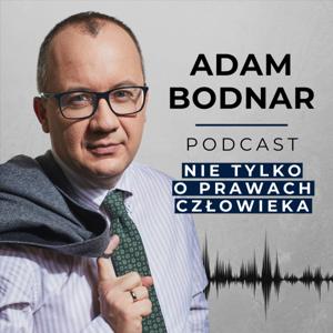 Adam Bodnar Podcast "Nie tylko o prawach człowieka"