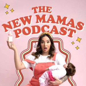 The New Mamas Podcast by Lina Forrestal