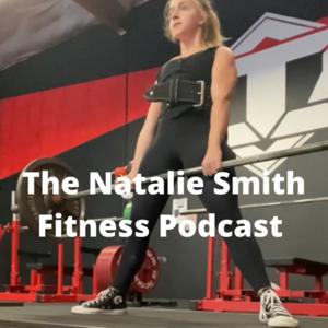 The Natalie Smith Fitness Podcast