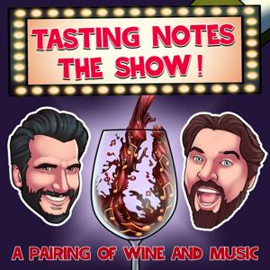 Tasting Notes - The Show!