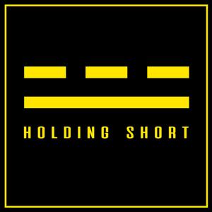 Holding Short