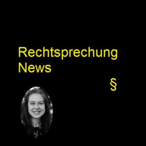 Rechtsprechung-News