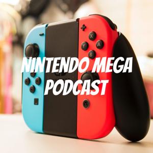 Nintendo Mega Podcast