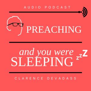 Preaching And You Were Sleeping