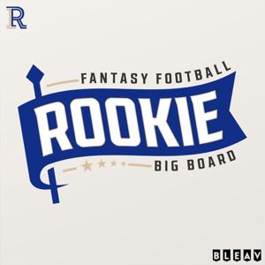 Rookie Big Board Fantasy Football Podcast by Matt Hicks