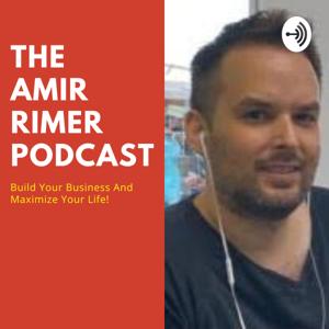 The Amir Rimer Podcast