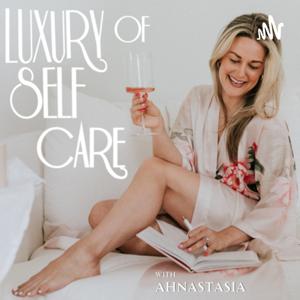 Luxury of Self Care