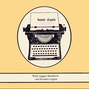 Book Dumb by August Braddock and Kendra Lappin