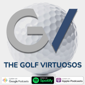 The Golf Virtuoso's Podcast