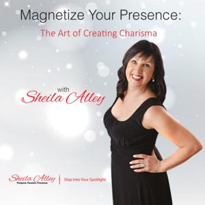 Magnetize Your Presence: The Art of Creating Charisma