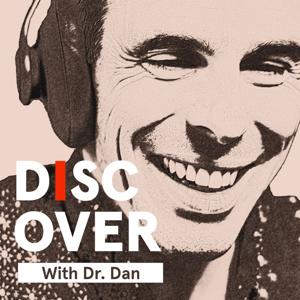 Discover with Dr. Dan | Proactive Health