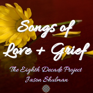 Songs of Love and Grief