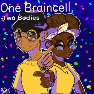 one brain cell, two bodies
