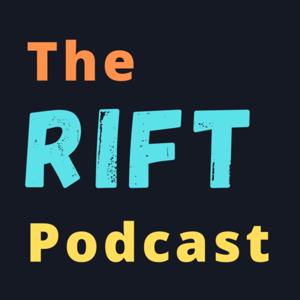 The Rift Podcast