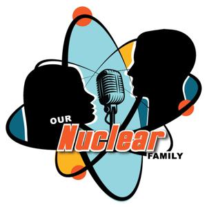 Our Nuclear Family - Parenting Ideas for an Explosive World