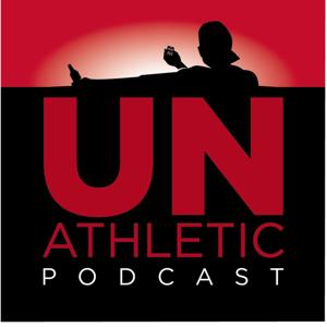 The UnAthletic Podcast