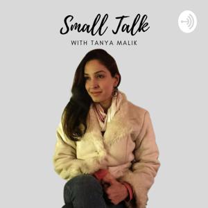 Small Talk with Tanya Malik