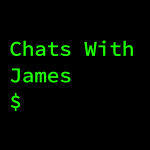 Chats with James Podcast