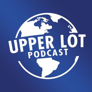 Upper Lot Podcast by Upper Lot Podcast