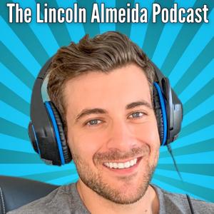 The Lincoln Almeida Podcast