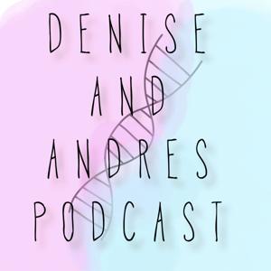 Denise and Andres Podcast