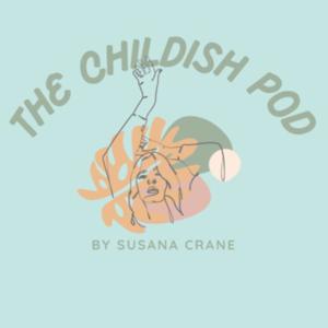 The Childish Podcast