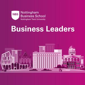 Nottingham Business School 
Business Leaders