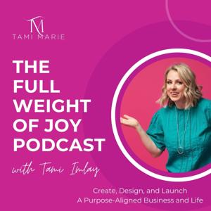 The Full Weight of Joy: Empowering  Christian Moms to Create, Design, and Launch a Purpose-Aligned Business and Life