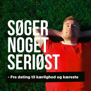 Søger noget seriøst: Fra dating til kærlighed og kæreste