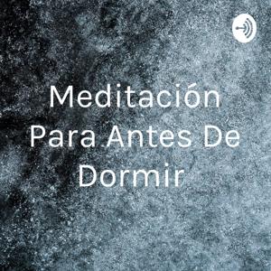 Meditación Para Antes De Dormir by Roxana L.C.