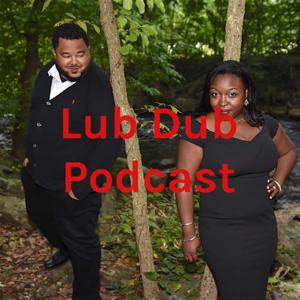 The Lub Dub Podcast